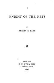 Cover of: A Knight of the Nets ... | Amelia Edith Huddleston Barr