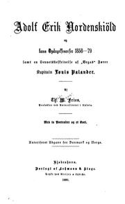 Cover of: Adolf Erik Nordenskiöld og hans opdagelsesreiser 1858-79: samt en levnetsbeskrivelse af "Vegas ...