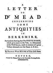 Cover of: A Letter to Dr Mead Concerning Some Antiquities in Berkshire, Particularly Shewing that the ...