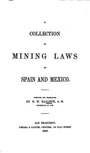 Cover of: A Collection of Mining Laws of Spain and Mexico