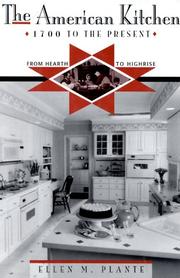 Cover of: The American kitchen, 1700 to the present by Ellen M. Plante