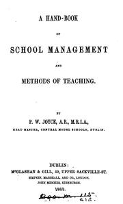 Cover of: A hand-book of school management and methods of teaching by Patrick W. Joyce