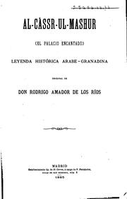 Cover of: Al-cassr-ul-mashur(el Palacio encantado): Leyenda histórica Arabe-granadina
