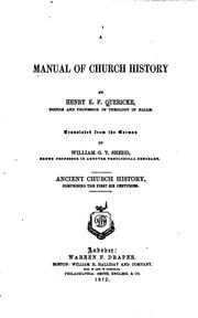 Cover of: A Manual of Church History: Ancient Church History, Comprising the First Six ...