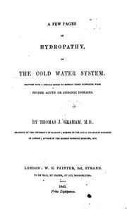 Cover of: A few pages on hydropathy, or the cold water system: Written with a Sincere Desire to Benefit ...