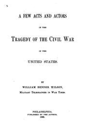 Cover of: A Few Acts and Actors in the Tragedy of the Civil War in the United States