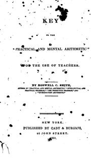 Cover of: A Key to the "Practical and Mental Arithmetic" for the Use of Teachers by Roswell Chamberlain Smith