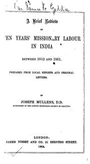 Cover of: A Brief Review of Ten Years' Missionary Labour in India: Between 1852 and 1861. Prepared from ... by Joseph Mullens
