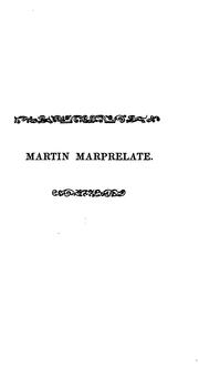 Cover of: A History of the Martin Marprelate Controversy in the Reign of Queen Elizabeth