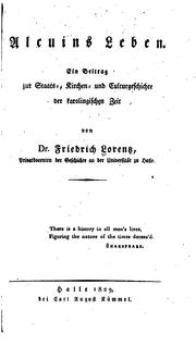 Cover of: Alcuins Leben: Ein Beitrag zur Staats-, Kirchen- und Culturgeschichte der karolingischen Zeit