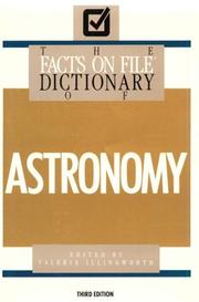 The Facts on File dictionary of astronomy by Facts on File, Inc