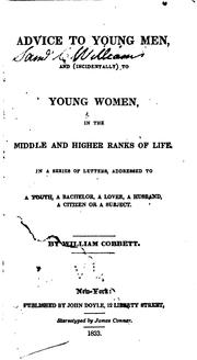 Cover of: Advice to Young Men, and (incidentally) to Young Women