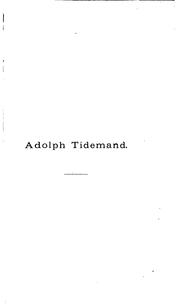 Cover of: Adolph Tidemand, hans liv og hans værker by Lorentz Henrik Segelcke Dietrichson