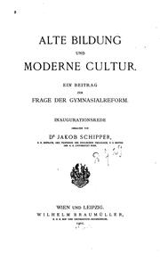 Cover of: Alte Bildung und moderne Cultur: Ein Beitrag zur Frage der Gymnasialreform