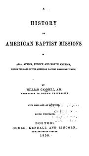 Cover of: A History of American Baptist Missions in Asia, Africa, Europe and North America ... with Maps ...