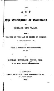 Cover of: The Act for the Enclosure of Commons in England and Wales: And Forms as Settled by the ...