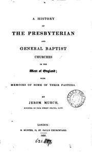 Cover of: A history of the Presbyterian and General Baptist churches in the west of England: With Memoirs ...