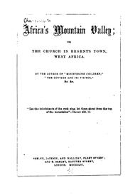 Cover of: Africa's Mountain Valley; Or The Church in Regent's Town, West Africa