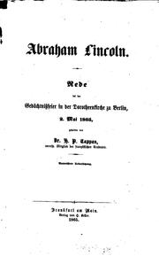 Cover of: Abraham Lincoln: Rede bei der Gedächtnissfeier in der Dorotheenkircke zu Berlin, 2. Mai 1865 ...