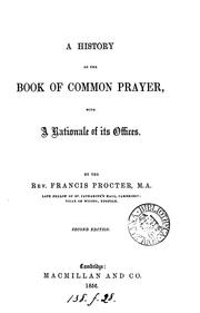 Cover of: A history of the Book of common prayer, with a rationale of its offices by Francis Procter