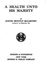 Cover of: A health unto His Majesty by Justin H. McCarthy