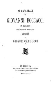 Cover of: Ai parentali di Giovanni Boccacci in Certaldo XXI decembre MDCCCLXXV