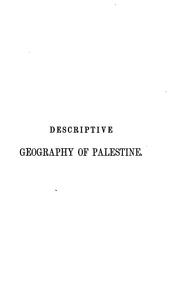 Cover of: A descriptive geography and brief historical sketch of Palestine, tr. by I. Leeser