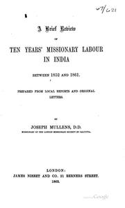 Cover of: A Brief Review of Ten Years' Missionary Labour in India Between 1852 and ...