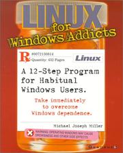 Cover of: Linux for Windows addicts: a 12-step program for habitual Windows users