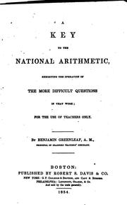 A Key to the National Arithmetic: Exhibiting the Operation of the More Difficult Questions in .. by Benjamin Greenleaf