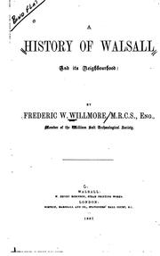 Cover of: A History of Walsall and Its Neighbourhood by Frederic William Willmore