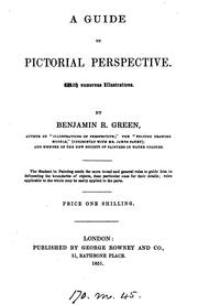 Cover of: A guide to pictorial perspective: With Numerous Illustrations. by Benjamin Richard Green