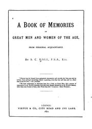 Cover of: A Book of Memories of Great Men and Women of the Age, from Personal Acquaintance | S. C. Hall