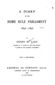 Cover of: A Diary of the Home Rule Parliament, 1892-1895 by Henry William Lucy