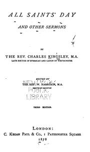 Cover of: All Saints' Day, and Other Sermons by Charles Kingsley, Charles Kingsley