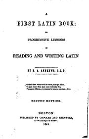 Cover of: A First Latin Book, Or Progressive Lessons in Reading and Writing Latin by Ethan Allen Andrews