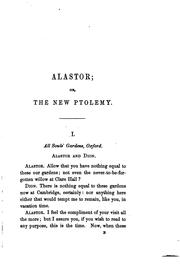 Cover of: Alastor, or, The new Ptolemy [a dialogue between Alastor and Dion]. by James Orton