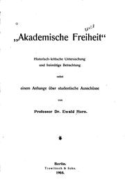 Cover of: "akademische Freiheit": Historischkritische Untersuchung und Freimu?tige Betrachtung nebst einem ...