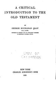 Cover of: A Critical Introduction to the Old Testament / by George Buchanan Gray by George Buchanan Gray