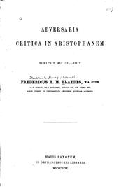 Cover of: Adversaria critica in Aristophanem by Frederick Henry Marvell Blaydes