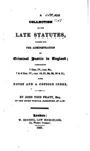 Cover of: A Collection of the Law Statutes, Passed for the Administration of Criminal Justice in England ...