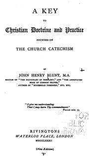 Cover of: A Key to Christian Doctrine and Practice Founded on the Church Catechism