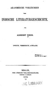 Cover of: Akademische Vorlesungen über indische Literaturgeschichte. 1876- 1878 by Albrecht Friedrich Weber