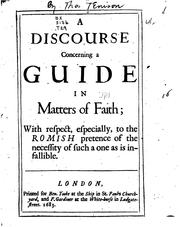 Cover of: A Discourse Concerning a Guide in Matters of Faith: With Respect Especially to the Romish ... | Thomas Tenison