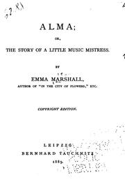 Cover of: Alma, Or, The Story of a Little Music Mistress