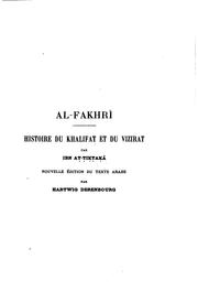 Cover of: Al-Fakhrî: Histoire du khalifat et du vizirat, depuis leurs origines jusqu'a ...