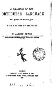 Cover of: A grammar of the Portuguese language by Alfred Elwes