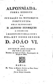 Cover of: Alfonsíada.: Poema heroico da fundação da monarquia portugueza pelo Senhor Rey D. Alfonso Henriques