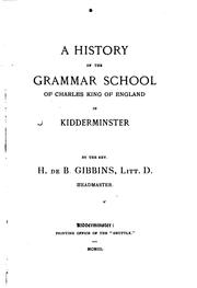 Cover of: A History of the Grammar School of Charles King of England in Kidderminster