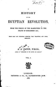 Cover of: A History of the Egyptian Revolution, from the Period of the Mamelukes to the Death of Mohammed ...